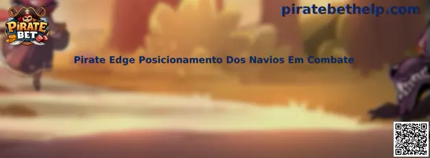 Pirate Edge Posicionamento Dos Navios Em Combate