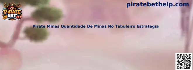 Pirate Mines Quantidade De Minas No Tabuleiro Estratégia