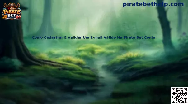 Como Cadastrar E Validar Um E-mail Válido Na Pirate Bet Conta